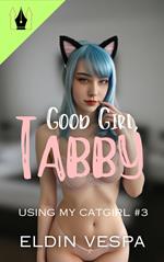 Good Girl, Tabby