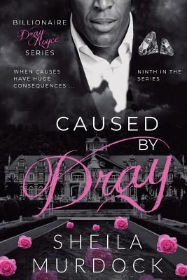 Caused by Dray - Sheila Murdock - cover