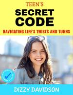 Teen’s Secret Code: Navigating Life’s Twists and Turns