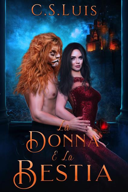 La Donna e la Bestia - CS Luis - ebook