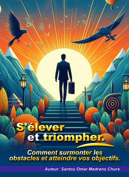 S'élever et triompher.