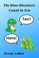 The Dino Discovers Count to Ten