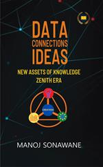 Data Connections Ideas: New Assets of Knowledge Zenith Era