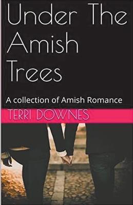 Under The Amish Trees - Terri Downes - cover
