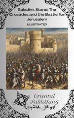 Saladin's Stand: The Crusades and the Battle for Jerusalem