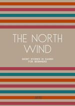 The North Wind: Short Stories in Danish for Beginners