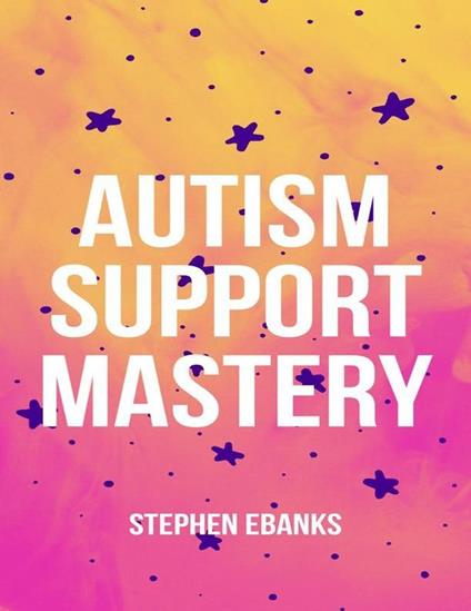 Autism support mastery