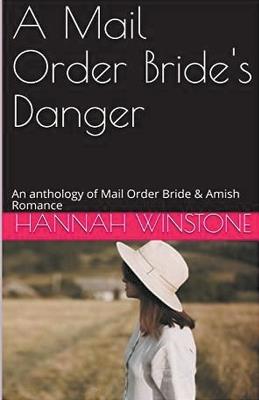 A Mail Order Bride's Danger - Hannah Winstone - cover