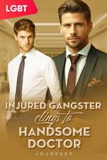Injured Gangster Clings to Handsome Doctor