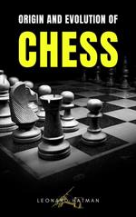 Origin and Evolution of Chess