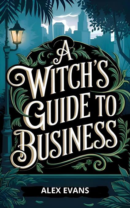 A Witch's Guide to Business