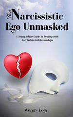 The Narcissistic Ego Unmasked