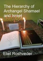 The Hierarchy of Archangel Shamael and Israel