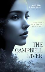 The Campbell River: The Story of a Vampire and a Wolf