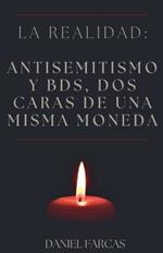 La realidad: Antisemitismo y BDS, dos caras de una misma moneda