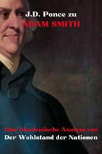 J.D. Ponce zu Adam Smith: Eine Akademische Analyse von Der Wohlstand der Nationen