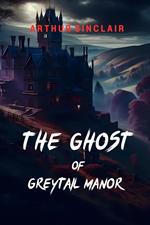 The Ghost of Greytail Manor