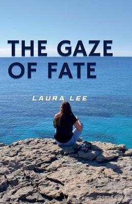 The Gaze of Fate - Laura Lee - cover