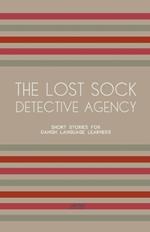 The Lost Sock Detective Agency: Short Stories for Danish Language Learners