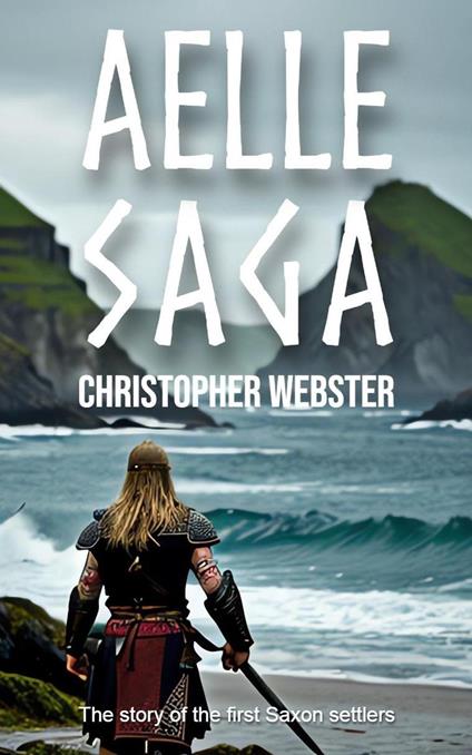 Aelle Saga - Christopher Webster - ebook