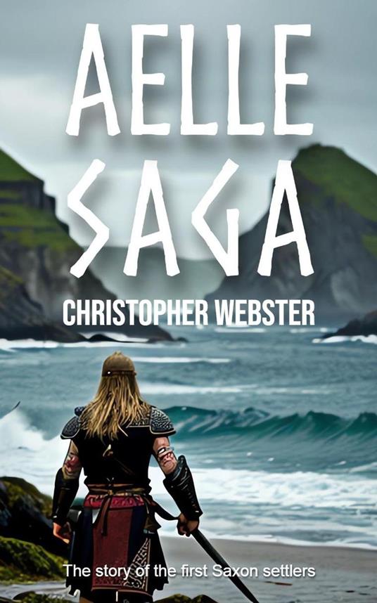 Aelle Saga - Christopher Webster - ebook