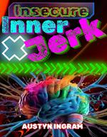 Insecure Inner Jerk