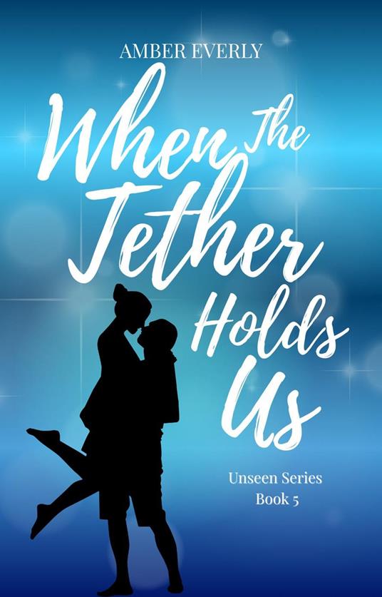 When the Tether Holds Us