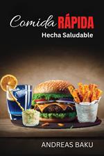 Comida Rapida Hecha Saludable