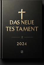 “Das Neue Testament, 2024”