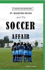 St. Maryan Seven and the Soccer Affair
