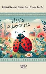 Elsa's Adventures: Bilingual Swedish-English Short Stories for Kids