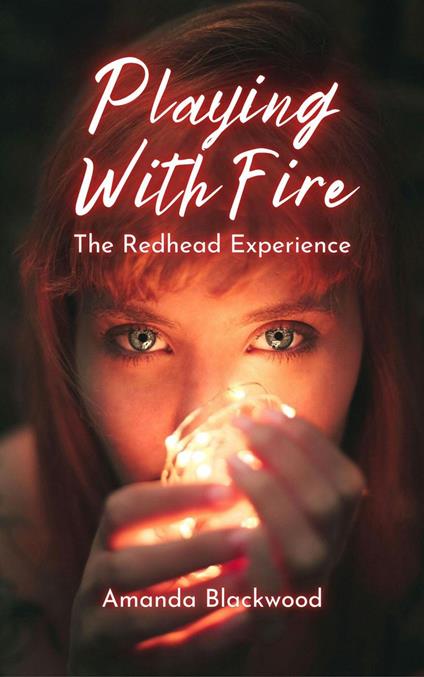 Playing with Fire: The Redhead Experience