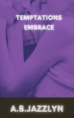 Temptations Embrace