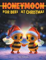 Honeymoon for Bees at Christmas