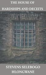 The House of Hardships and Deceits