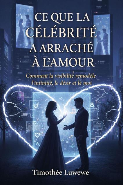 Ce que la célébrité a arraché à l'amour