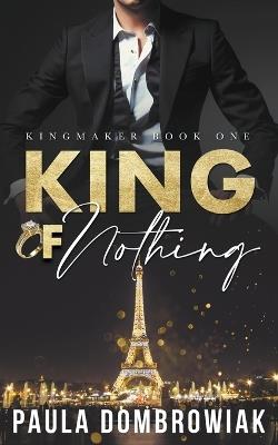 King of Nothing - Paula Dombrowiak - cover