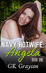 Navy Hotwife: Angela