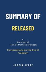Summary of Released by Michele Matrisciani: Conversations on the Eve of Freedom
