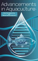 Advancements in Aquaculture : Next-Gen Sequencing and Whole Genome Selection