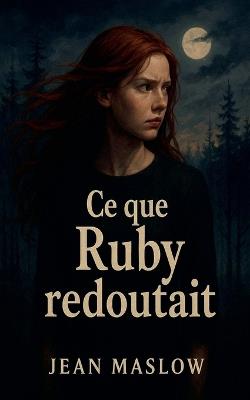 Ce que Ruby redoutait - Jean Maslow - cover