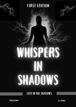 Whispers in Shadows