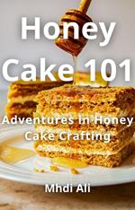 Honey Cake 101
