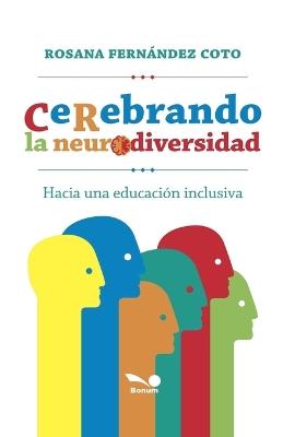 Cerebrando la neurodiversidad: hacia una educaci?n inclusiva - Rosana Fern?ndez Coto - cover