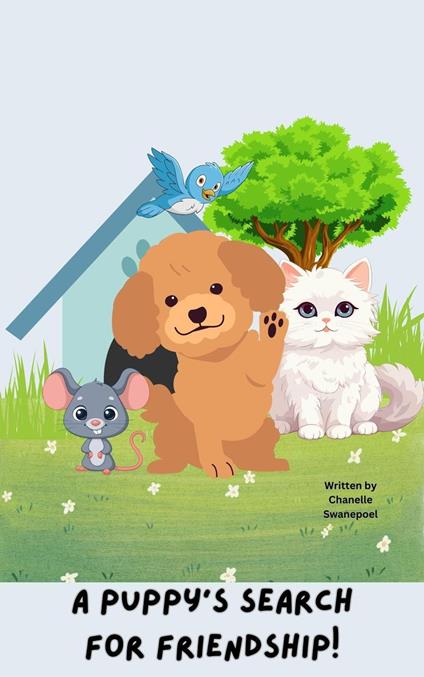 A Puppy’s Search For Friendship - Chanelle Swanepoel - ebook
