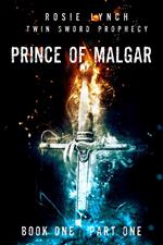 Prince of Malgar Part One