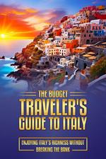 The Budget Traveler's Guide to Italy
