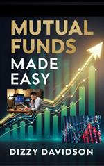 Mutual Funds Made Easy: A Beginner’s Guide to Diversified Investing