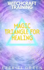 Magic Triangle for Healing