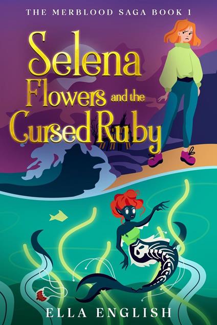 Selena Flowers And The Cursed Ruby - Ella English - ebook